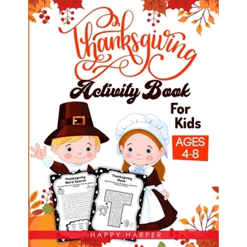 Thanksgiving Activity Book For Kids Ages 4-8