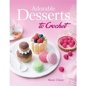 Adorable Desserts to Crochet