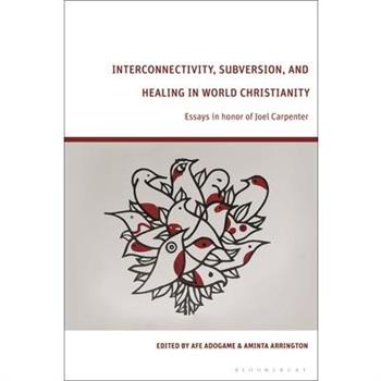 Interconnectivity, Subversion, and Healing in World Christianity