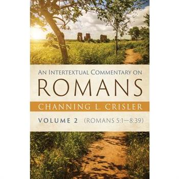 An Intertextual Commentary on Romans, Volume 2