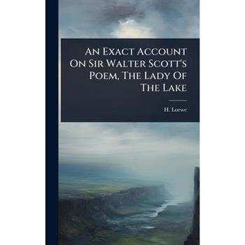An Exact Account On Sir Walter Scott’s Poem, The Lady Of The Lake