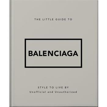 The Little Guide to Balenciaga