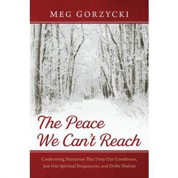 The Peace We Can't Reach
