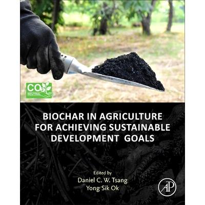 Biochar in Agriculture for Achieving Sustainable Development Goals