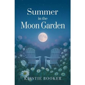 Summer in the Moon Garden