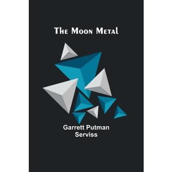 The Moon Metal