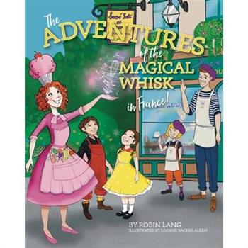 The Adventures of the Magical Whisk in France