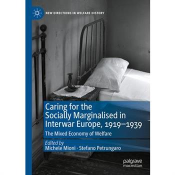 Caring for the Socially Marginalised in Interwar Europe, 1919-1939