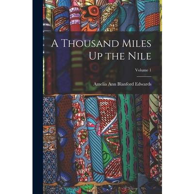 A Thousand Miles Up the Nile; Volume 1