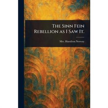 The Sinn Fein Rebellion as I Saw It.