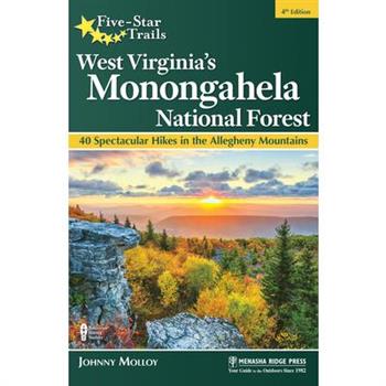 Five-Star Trails: West Virginia’s Monongahela National Forest