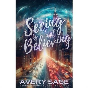 Seeing is Not Believing