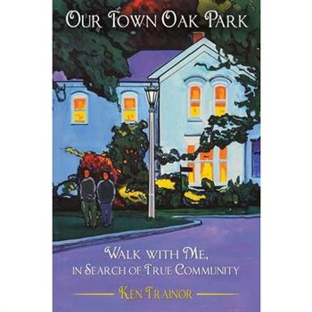 Our Town Oak Park
