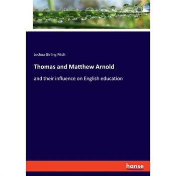 Thomas and Matthew Arnold
