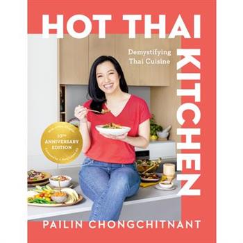 Hot Thai Kitchen: The 10th Anniversary Edition