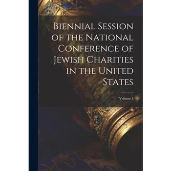 Biennial Session of the National Conference of Jewish Charities in the United States; Volume 1