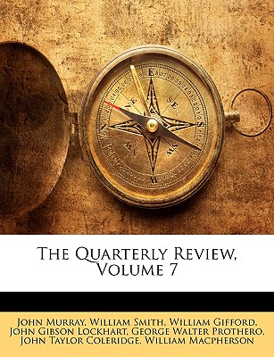 The Quarterly Review, Volume 7