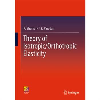 Theory of Isotropic/Orthotropic Elasticity