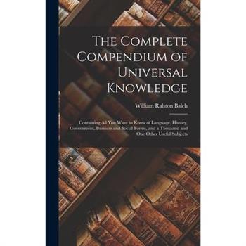 The Complete Compendium of Universal Knowledge