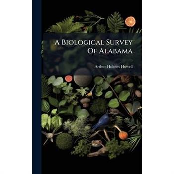 A Biological Survey Of Alabama