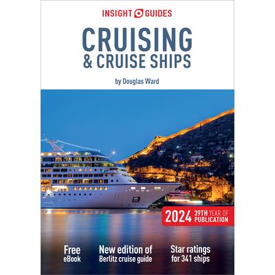 Insight Guides Cruising & Cruise Ships 2024 (Cruise Guide with Free Ebook) Insight Guides Cruising & Cruise Ships 2024 (Cruise Guide with Free Ebook)