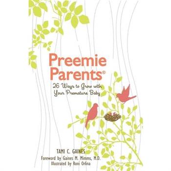 Preemie Parents, 26 Ways to Grow with Your Premature Baby
