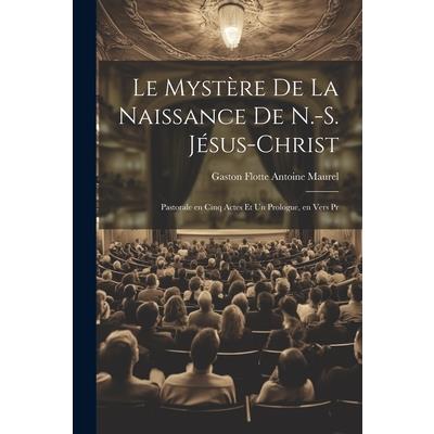 Le Myst癡re de la Naissance de N.-S. J矇sus-Christ
