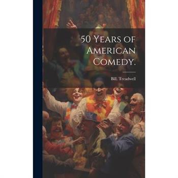 50 Years of American Comedy.