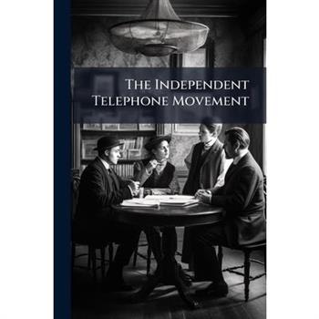 The Independent Telephone Movement