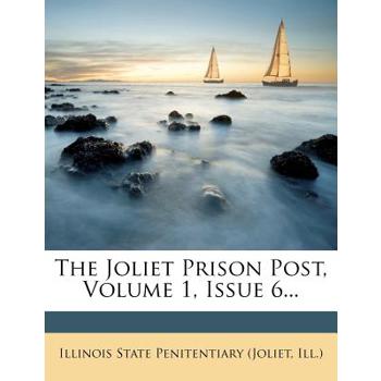 The Joliet Prison Post, Volume 1, Issue 6...