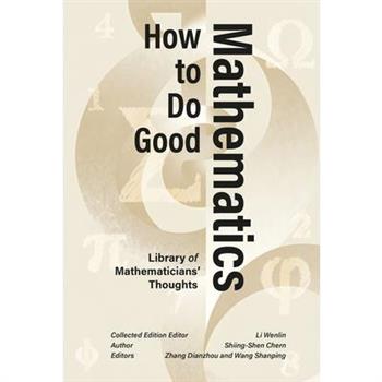 How to Do Good Mathematics