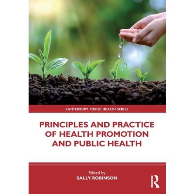 Principles and Practice of Health Promotion and Public Health