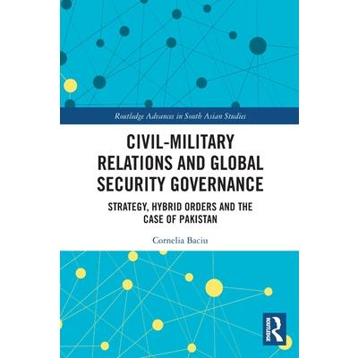 Civil-Military Relations and Global Security Governance