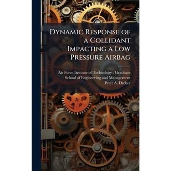 Dynamic Response of a Collidant Impacting a Low Pressure Airbag