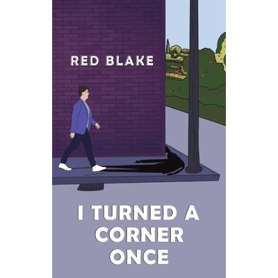 I Turned a Corner Once