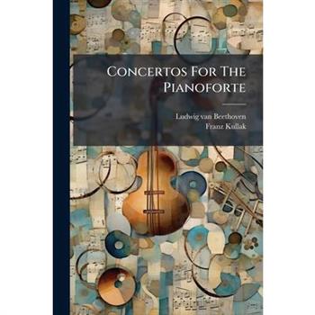 Concertos For The Pianoforte