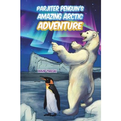 Parjiter Penguin's Amazing Arctic Adventure