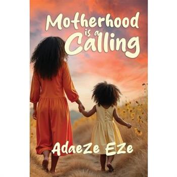 Motherhood Is a Calling