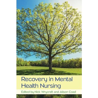 Recovery in Mental Health Nursing