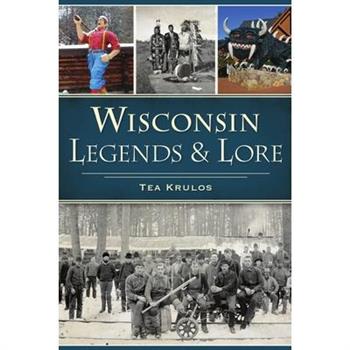 Wisconsin Legends & Lore