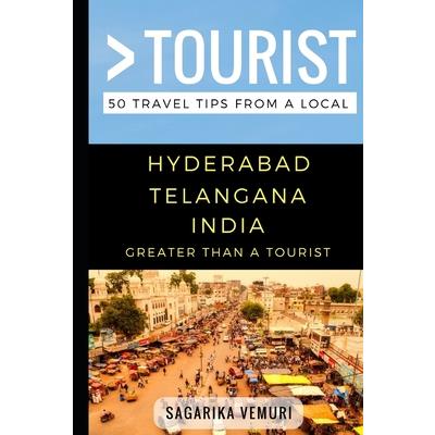Greater Than a Tourist- Hyderabad Telangana India
