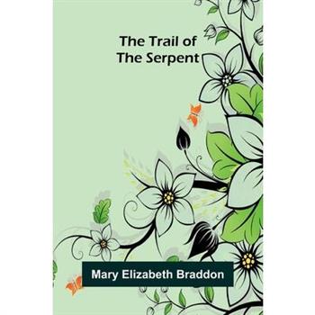 The Trail Of The Serpent