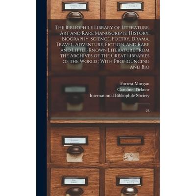 The Bibliophile Library of Literature, art and Rare Manuscripts