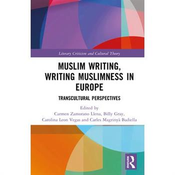 Muslim Writing, Writing Muslimness in Europe