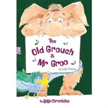 The Old Grouch and Mr Groo