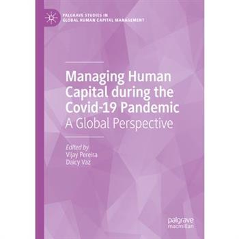 Managing Human Capital During the Covid-19 Pandemic