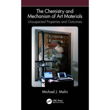 The Chemistry and Mechanism of Art Materials
