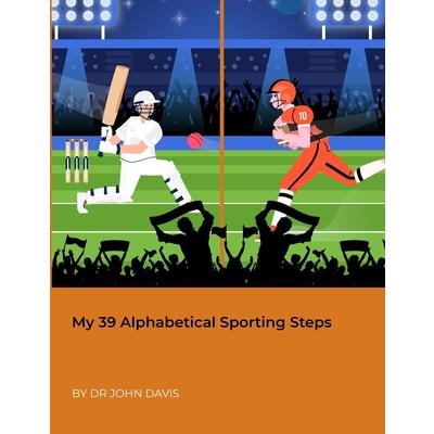 My 39 Alphabetical Sporting Steps