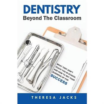 Dentistry Beyond The Classroom