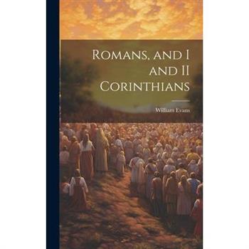 Romans, and I and II Corinthians
